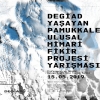 DEGİAD Yaşayan Pamukkale Ulusal Mimari Fikir Projesi Yarışması